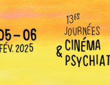 Les 13èmes Journées Cinéma et Psychiatrie de Lyon les 5 et 6 février 2025